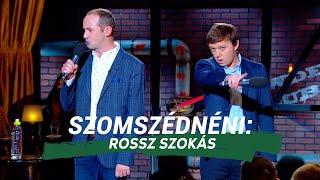 Szomszédnéni: Rossz szokás