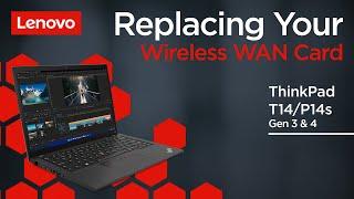 Replacing Your Wireless WAN Card | ThinkPad T14 and P14s Gen 3 and 4 | Customer Self Service