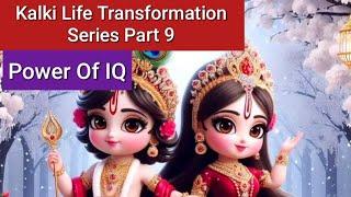 Kalki Life Transformation Series Part 9 | Power Of IQ 