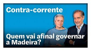 Quem vai afinal governar a Madeira? | Contra-Corrente em direto na Rádio Observador