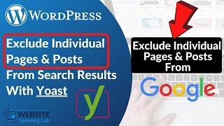 Exclude Individual Pages or Posts From Google Search Results with Yoast SEO plugin