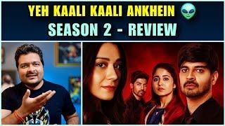 Yeh Kaali Kaali Ankhein (Netflix Series) - Season 2 Review