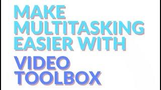 Video toolbox features!