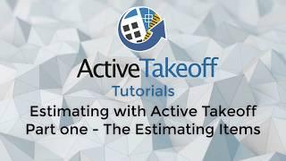 Active Takeoff Estimating part 1 - Creating Estimating Items