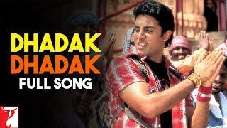 Dhadak Dhadak - Full Song | Bunty Aur Babli | Abhishek Bachchan | Rani Mukerji