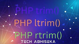 PHP trim() |  PHP ltrim() | PHP rtrim() | php tutorial in hindi