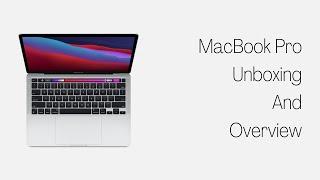 MacBook Pro Unboxing and Overview