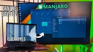 Running Manjaro on a 10 year old Laptop - Can It Be Revived?