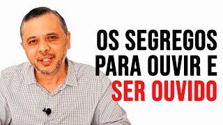 Os segredos para ouvir as pessoas e SER OUVIDO | David Lima Ribeiro