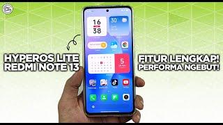 KEREN BANGET! HYPEROS LITE V4 Redmi Note 13 - FITUR GA DIPANGKAS & PERFORMANYA JAUH LEBIH BAIK!