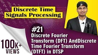 What is Discrete fourier Transform (DFT) and Discrete Time Fourier Transform (DTFT)