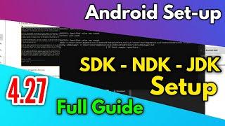 Unreal Engine 4.27 Full Guide Set-up Android 4.27 Set-up SDK - NDK - JDK Full Guide setup 4.27.0 ️