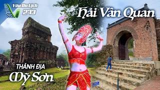 YDL #273: Ngỡ ngàng Thánh địa Mỹ Sơn cổ xưa và Hải Vân Quan lưu dấu lịch sử | Yêu Máy Bay