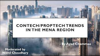 CONTECH/PROPTECH TRENDS IN THE MENA REGION,  Ayad Khalil Chammas, Irrawaddy Green Towers