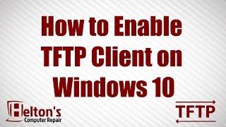 TFTP Client - Enable or Disable in Windows 10