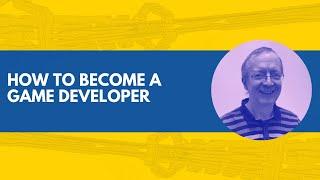 Beginner's guide - How to become a game developer