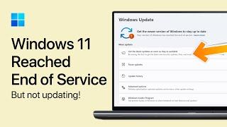 How To Fix Windows 11 Has Reached End of Service But Not Updating