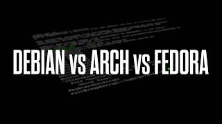 Linux Distributions: Debian vs Arch vs Fedora