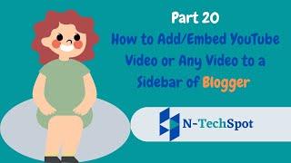 How to Add/Embed YouTube Video or Any Video to a Sidebar of Blogger - A Quick Guide