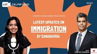 CELPIP LIVE! - Latest Immigration Updates by CanadaVisa S2 EP 21