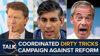 "Coordinated Campaign Of Dirty Tricks" Against Reform UK And Nigel Farage | Richard Tice