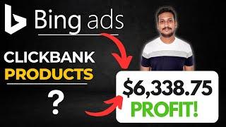 Clickbank Affiliate Marketing + Bing/Microsoft Ads: How To Find Best Affiliate Products To Promote 