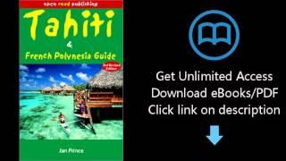 Tahiti & French Polynesia Guide, 3rd Edition (Open Road's Tahiti & French Polynesia Guide)