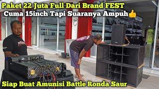 Spek 15inch Suaranya AmpuhCek Sound Paket 22 Juta Dari FEST Siap Adu Battle Ronda Saur