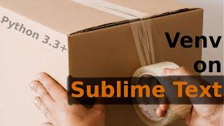 Setup Venv in sublime Text | Both Linux & Windows