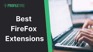 Best FireFox Extensions | FireFox | FireFox Extensions | Productivity Extensions | Mozilla FireFox