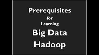 What are the Prerequisites for Learning Big Data Hadoop? || CloudxLab