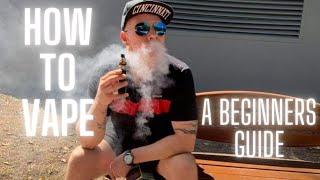 How to Vape | Beginners Guide To Vaping
