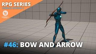 Unreal Engine 5 RPG Tutorial Series - #46: Bow and Arrow Animations