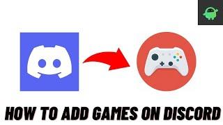 How to Add Games to  Discord