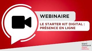 Le starter kit digital : boite à outils d'une bonne présence en ligne - Webinaire #DigitalCommerce