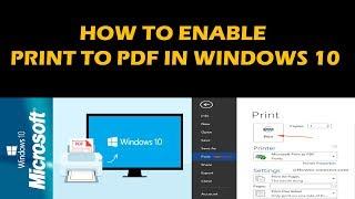 HOW TO ENABLE PRINT TO PDF IN WINDOWS 10