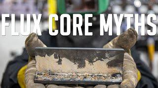 3 Flux Core Welding Myths DEBUNKED