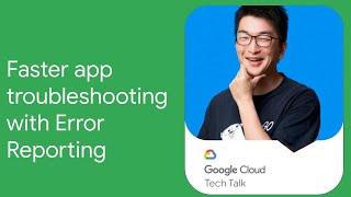 Faster app troubleshooting with Error Reporting