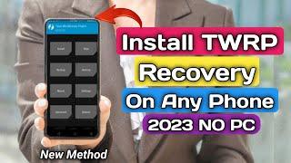 How To Install TWRP Recovery Without PC | How Install Custom Recovery On Android 2023 | New method