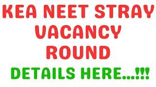 KEA NEET STRAY VACANCY ROUND / DETAILS HERE /