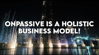 ONPASSIVE IS A HOLISTIC BUSINESS MODEL!! - John White & Bill Must