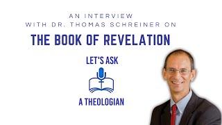 THE BOOK OF REVELATION WITH DR. THOMAS SCHREINER