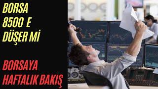 BORSA 8500 E DÜŞER Mİ...BORSAYA HAFTALIK BAKIŞ 3 MART haftası borsa dolar