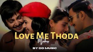 Love Me Thoda x Tere bin x Mast Magan x Bahara x Bol Na Halke Halke | Mashup remix by @DDMusic32