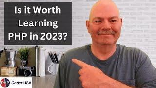 Is it Worth Learning PHP in 2023 | Does PHP Have a Future | What is the Future of PHP in 2023