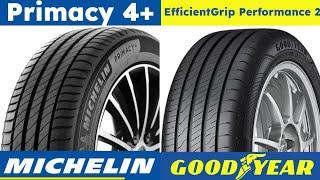 Michelin Primacy 4+ vs Goodyear EfficientGrip Performance 2