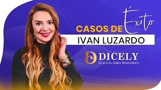 ENTREVISTA CON IVAN LUZARDO | DiCely Experta en inversiones