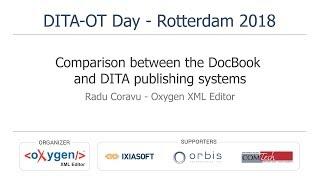 "Comparison between the DocBook and DITA publishing systems" presented by Radu Coravu