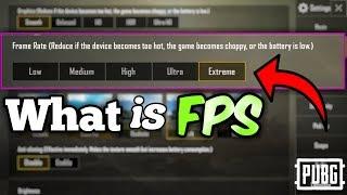 What is FPS in PUBG MOBILE | Explained ( Low FPS vs Extreme FPS )