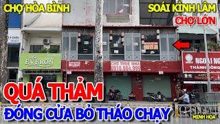 SÀI GÒN MÙA THÁO CHẠY - HẾT THỜI NHÀ MẶT TIỀN Ế KHÁCH TE TUA KHẮP NƠI - CHỢ HÒA BÌNH & SOÁI KÌNH LÂM